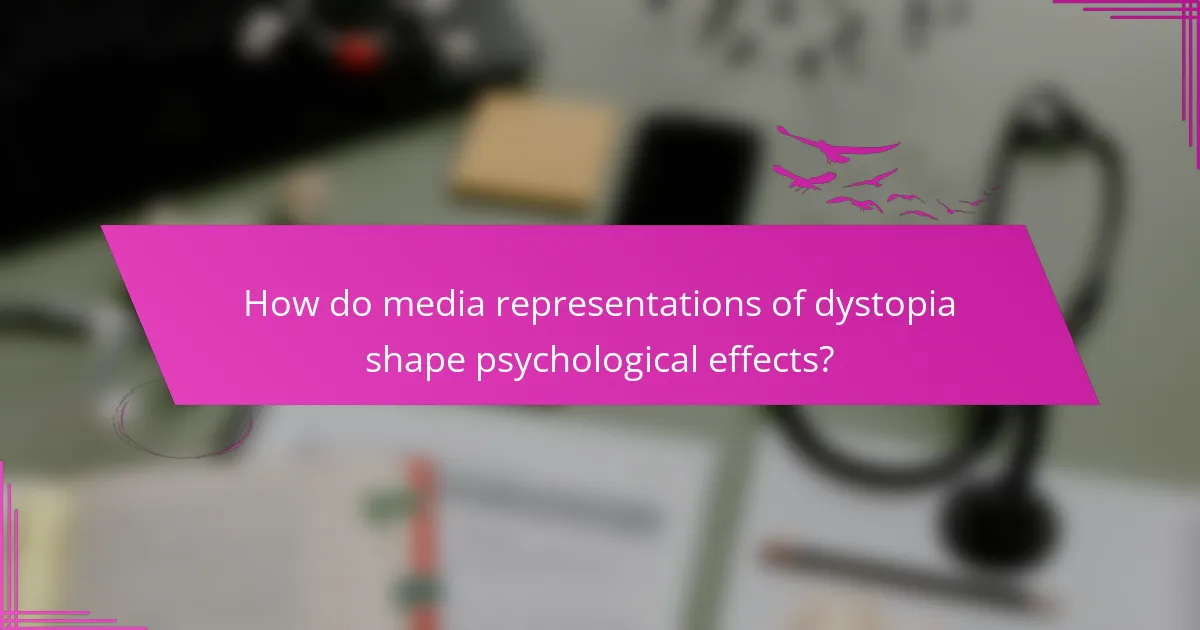 How do media representations of dystopia shape psychological effects?