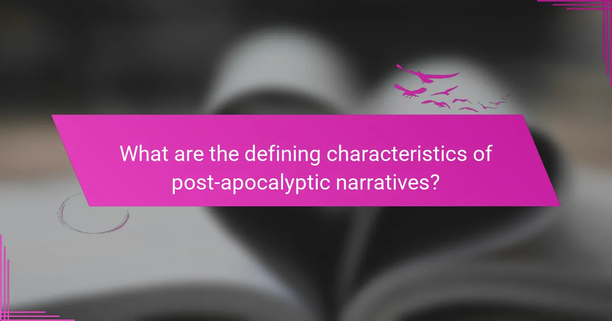 What are the defining characteristics of post-apocalyptic narratives?
